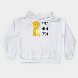 BEST MOM EVER Kids Hoodie